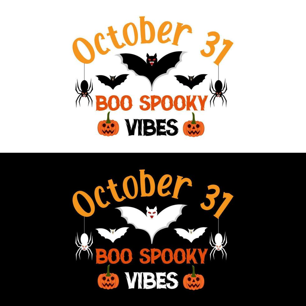 Halloween T shirt October 31 boo spooky vibes vector