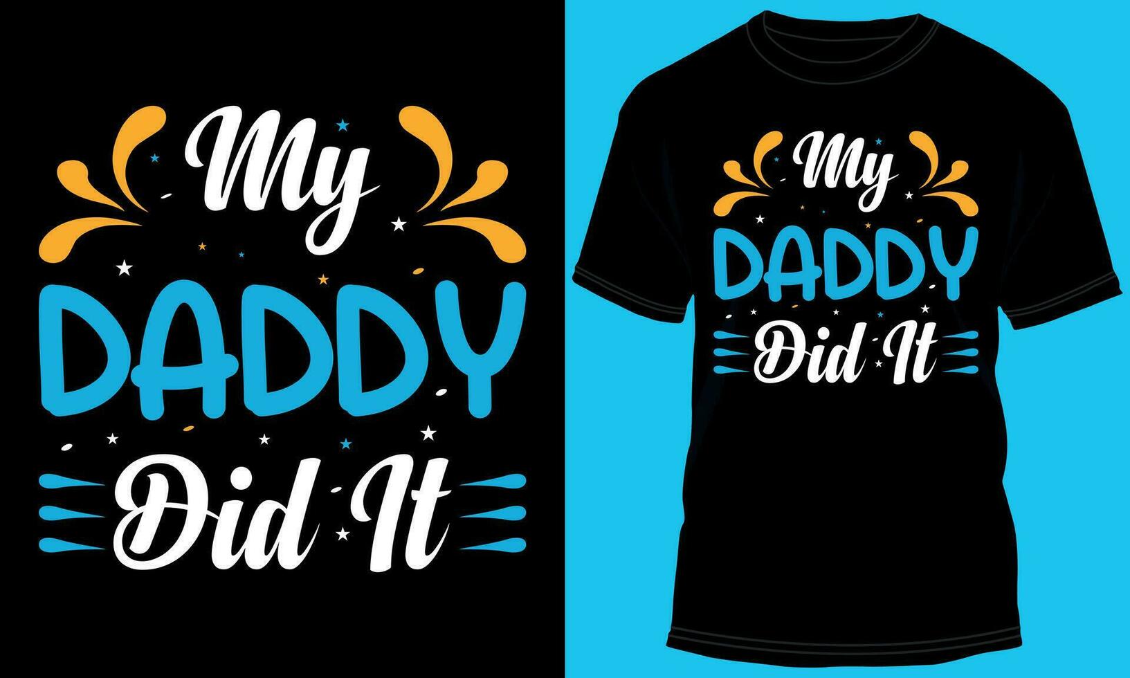 My Daddy Did It vector