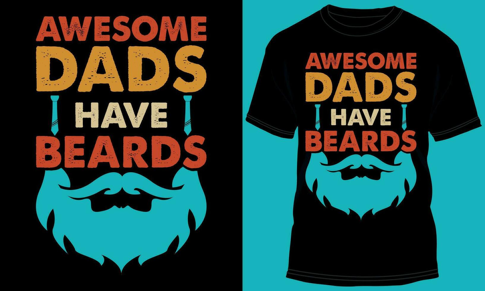 Awesome Dads Have Beards T-shirt Design vector