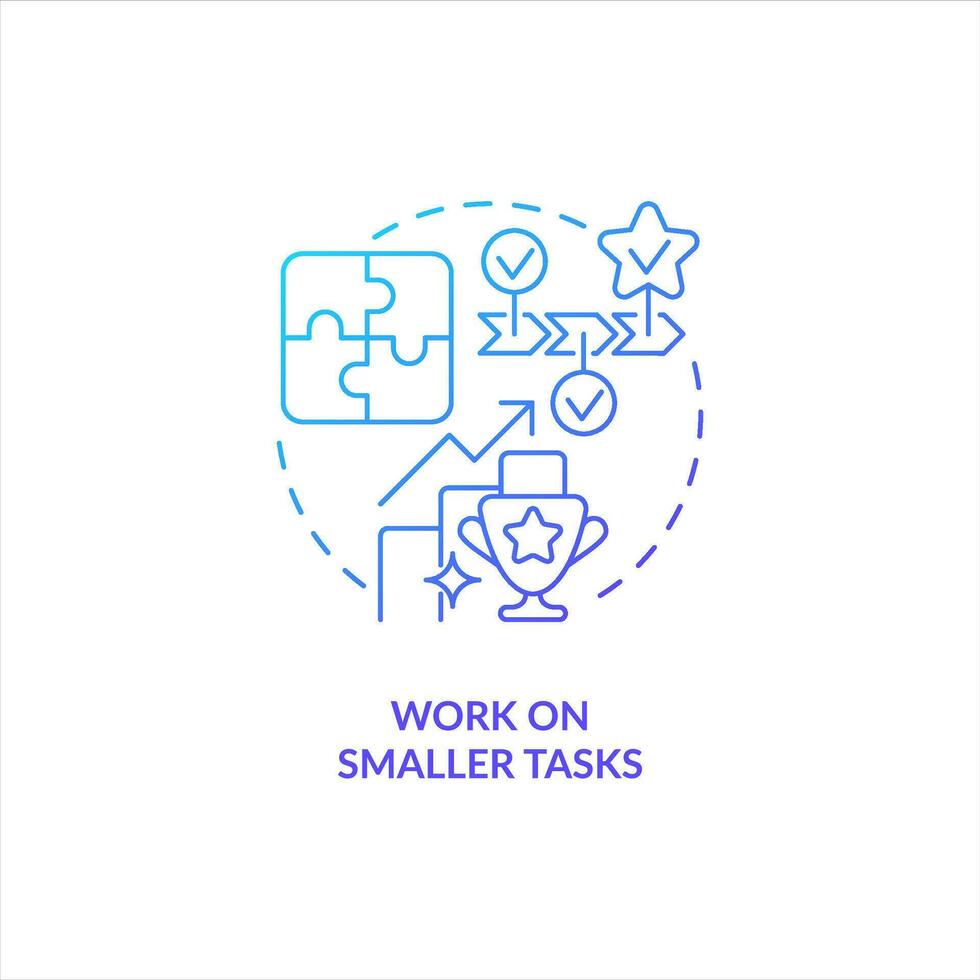 Work on smaller tasks blue gradient concept icon. Career advice. Boost self confidence in workplace abstract idea thin line illustration. Isolated outline drawing vector