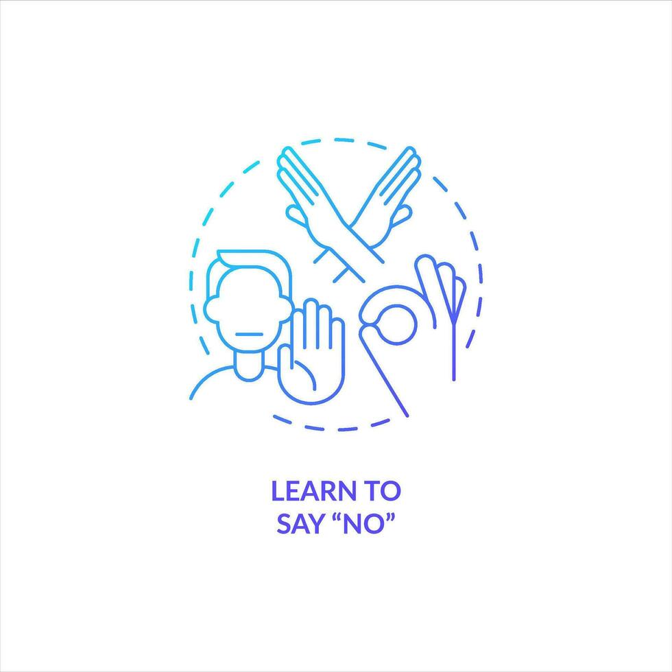 Learn to say No blue gradient concept icon. Build personal borders. Communication. Improving self esteem abstract idea thin line illustration. Isolated outline drawing vector