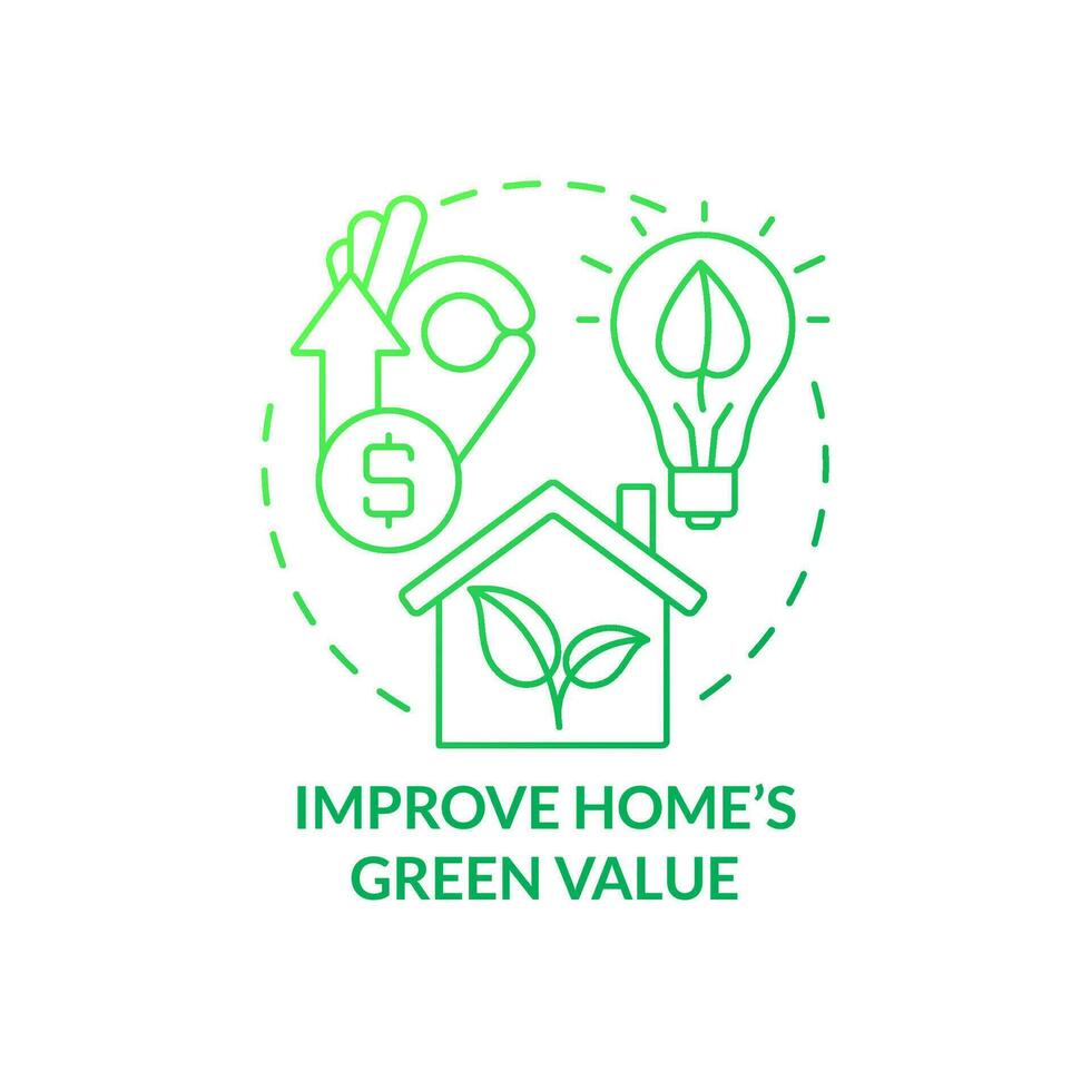 Improve home eco value green gradient concept icon. Reason for considering alternative energy abstract idea thin line illustration. Isolated outline drawing vector