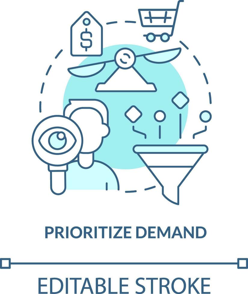 Prioritize demand turquoise concept icon. Analytics. Supply chain prerogative abstract idea thin line illustration. Isolated outline drawing. Editable stroke. Arial, Myriad Pro-Bold fonts used vector