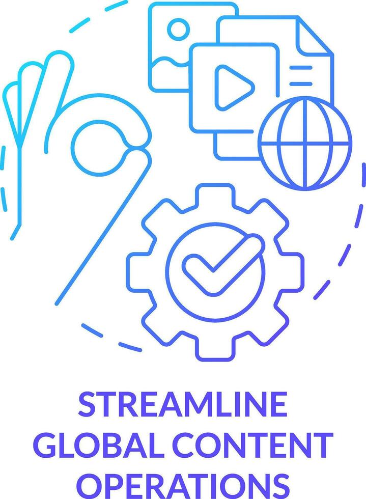 Streamline global content operations blue gradient concept icon. Worldwide connection. Design strategy abstract idea thin line illustration. Isolated outline drawing vector
