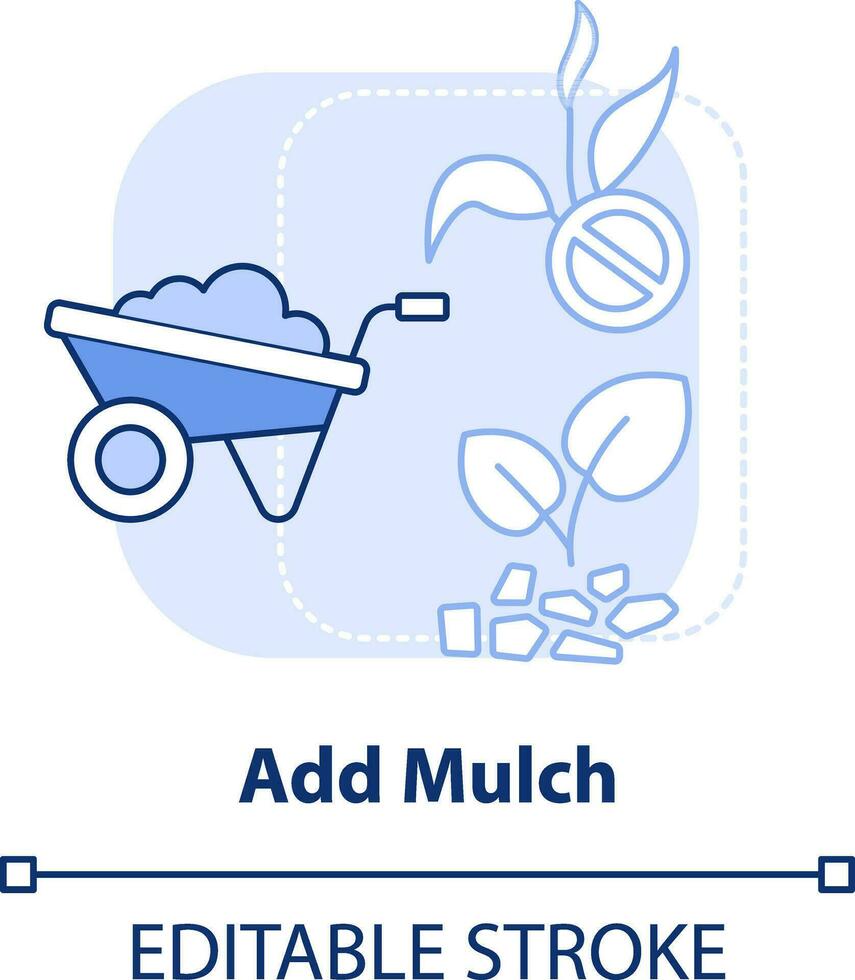 Add mulch light blue concept icon. Cover soil surface to protect plants. Gardening abstract idea thin line illustration. Isolated outline drawing. Editable stroke vector