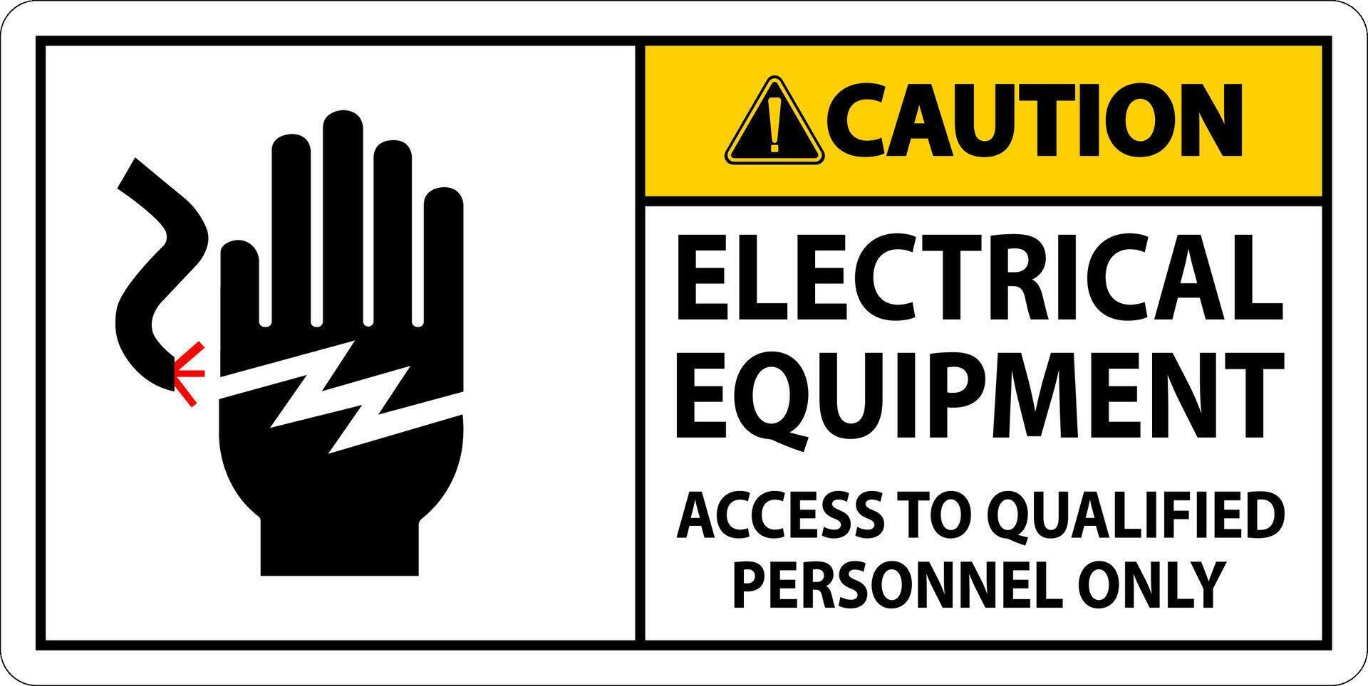 Caution Sign Electrical Equipment, Access To Qualified Personnel Only vector