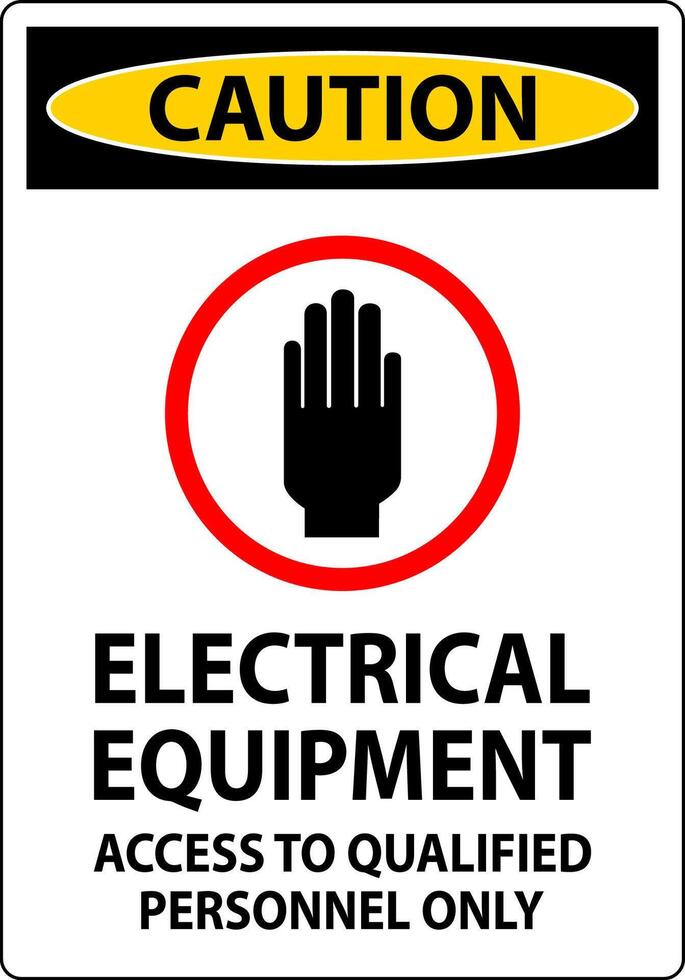 Caution Sign Electrical Equipment Authorized Personnel Only vector