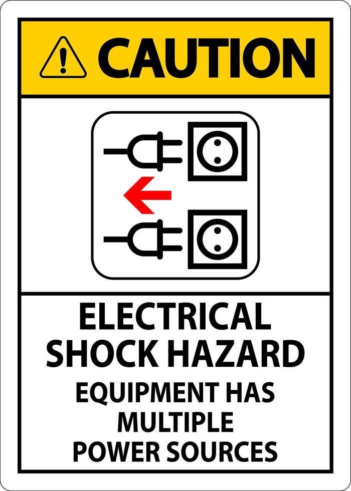 Caution Sign Electrical Shock Hazard, Equipment Has Multiple Power Sources vector