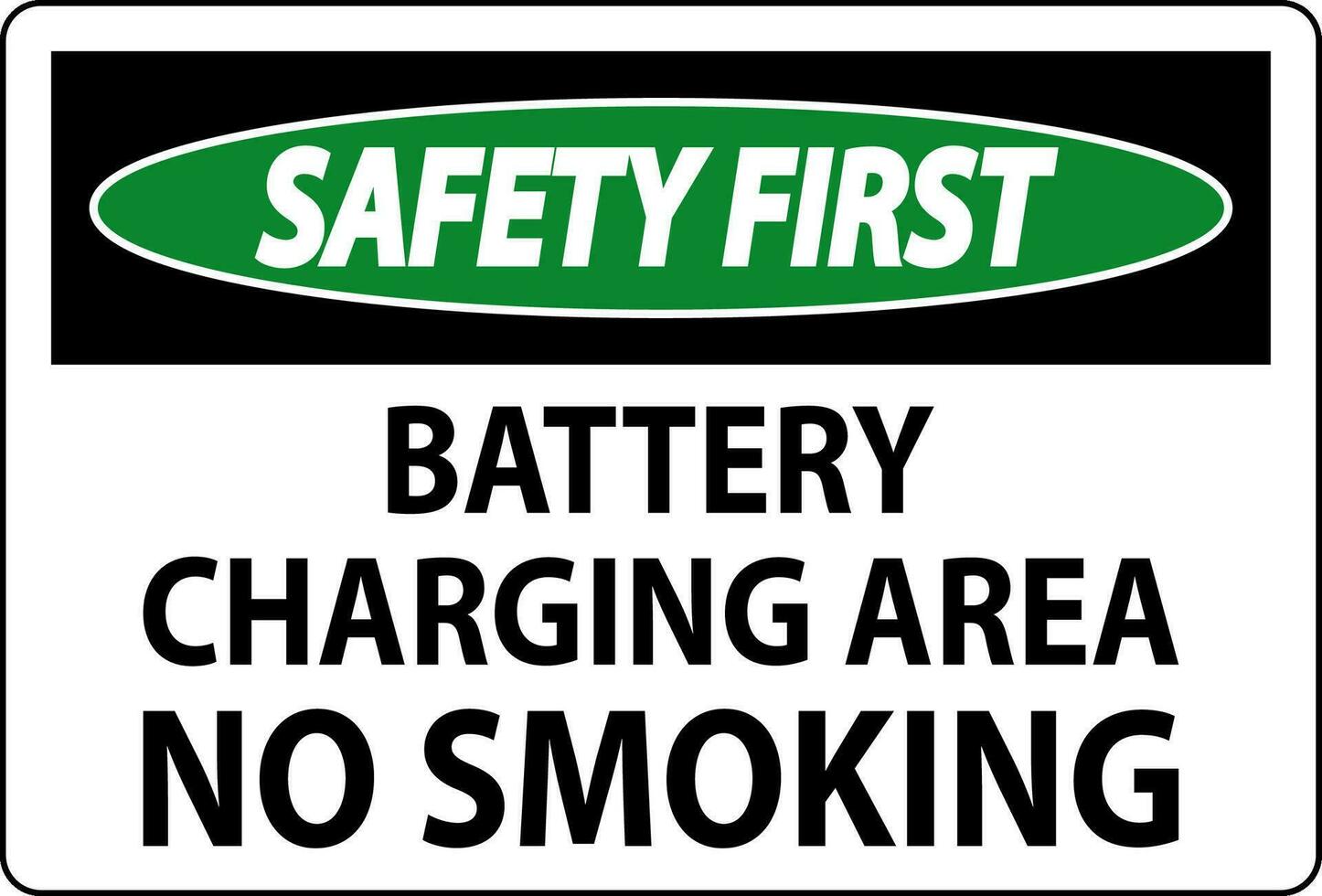 Safety First Sign Battery Charging Area, No Smoking vector