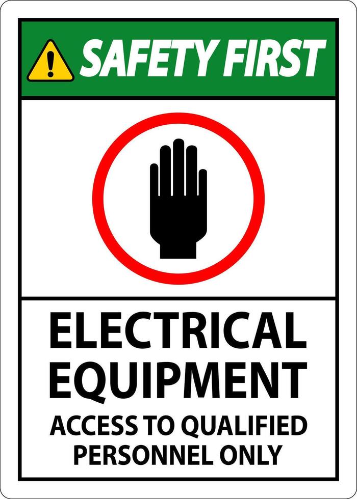 Safety First Sign Electrical Equipment Authorized Personnel Only vector