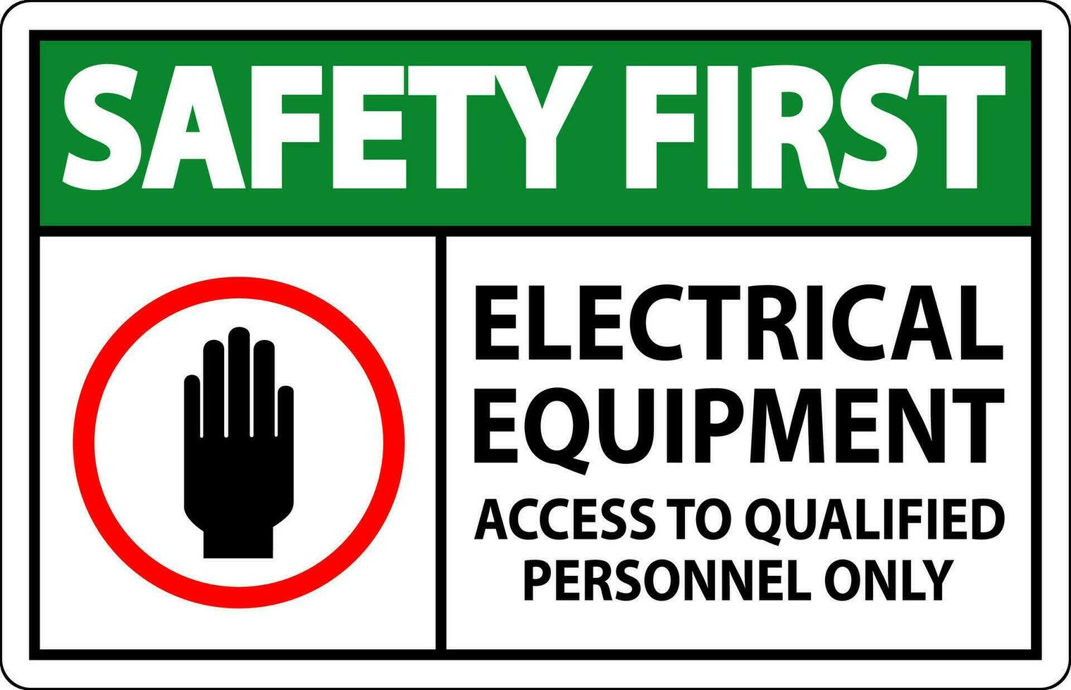 Safety First Sign Electrical Equipment Authorized Personnel Only vector