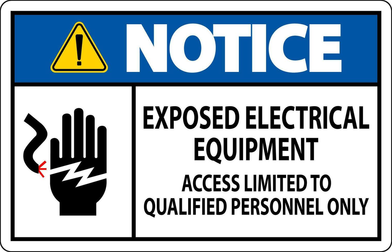 Notice Sign Exposed Electrical Equipment, Access Limited To Qualified Personnel Only vector