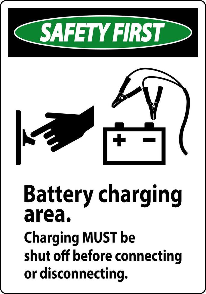 Safety First Sign Battery Charging Area, Charging Must Be Shut Off Before Connecting or Disconnecting. vector
