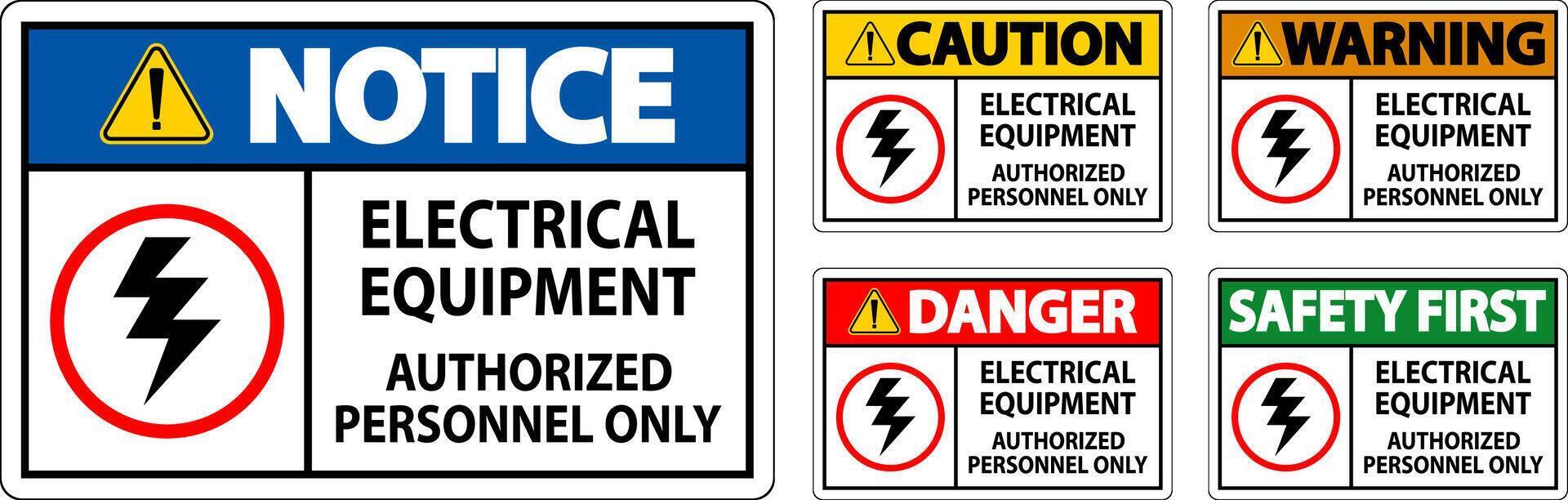 Electrical Safety Sign Danger, Electrical Equipment Authorized Personnel Only vector