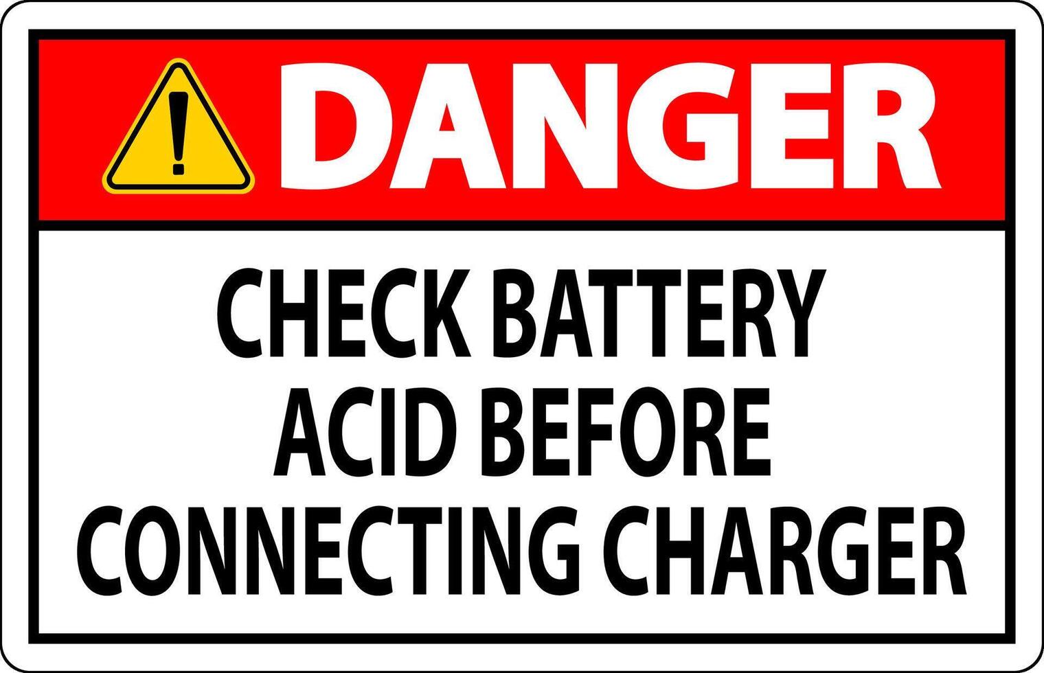 Danger Sign Check Battery Acid Before Connecting Charger vector