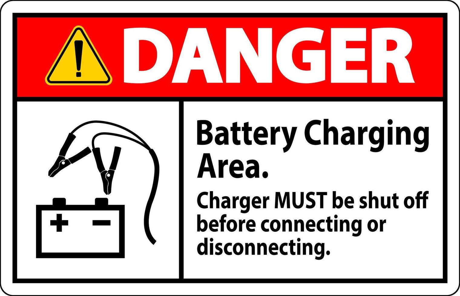 Danger Sign Battery Charging Area, Charger Must Be Shut Off Before Connecting or Disconnecting vector