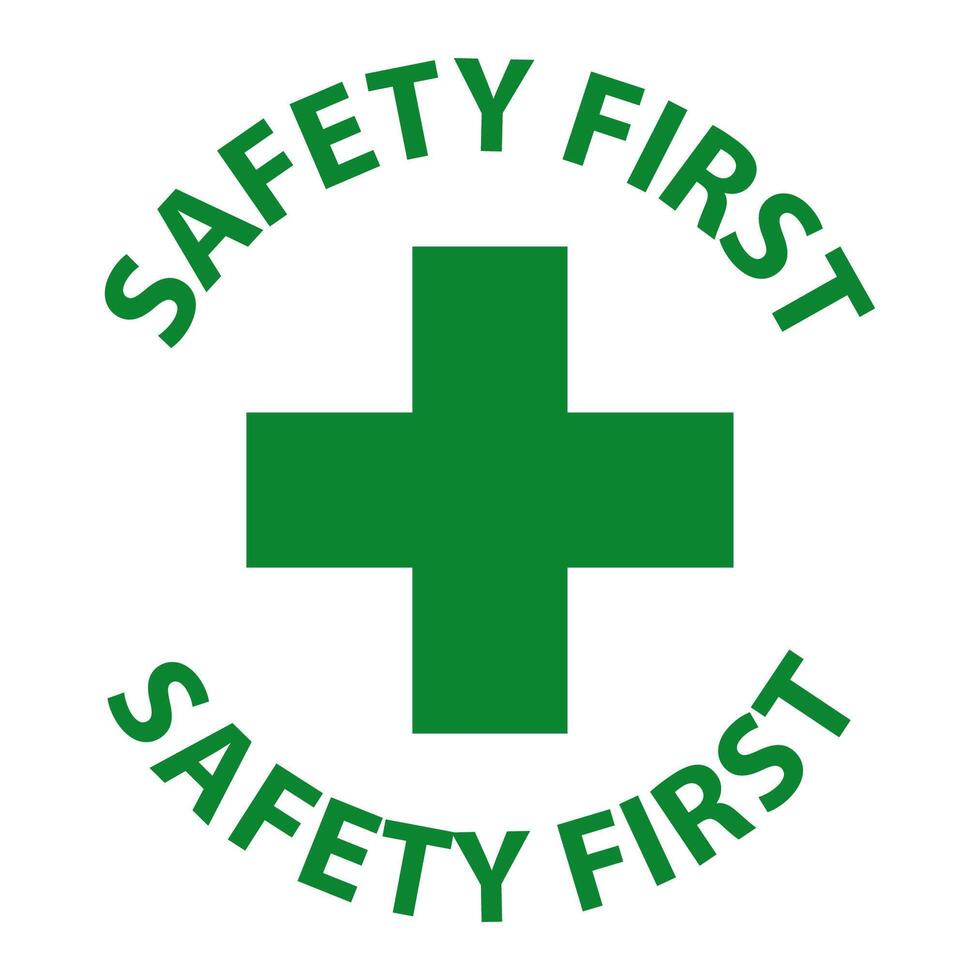 Notice Safety First Sign On White Background vector