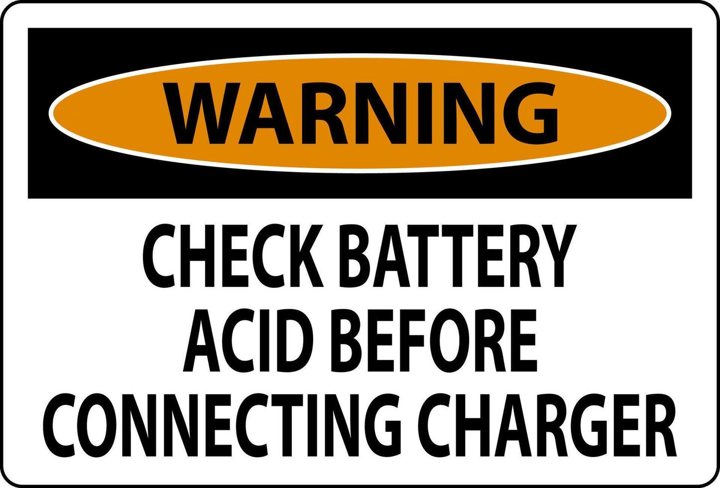 Warning Sign Check Battery Acid Before Connecting Charger vector
