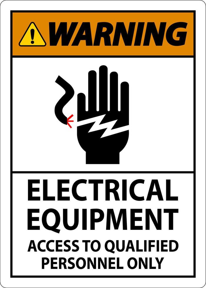 Warning Sign Electrical Equipment, Access To Qualified Personnel Only vector
