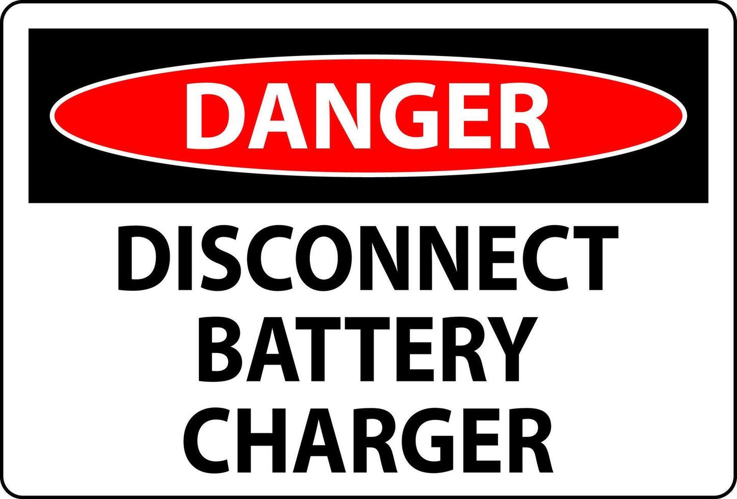 Danger Sign Disconnect Battery Charger On White Background vector