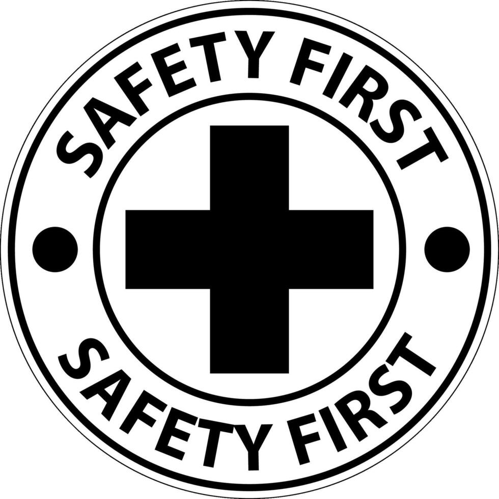 Notice Safety First Sign On White Background vector