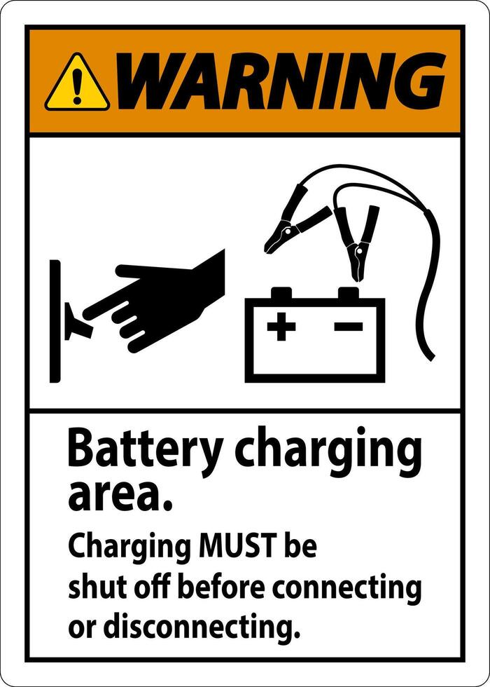 Warning First Sign Battery Charging Area, Charging Must Be Shut Off Before Connecting or Disconnecting. vector