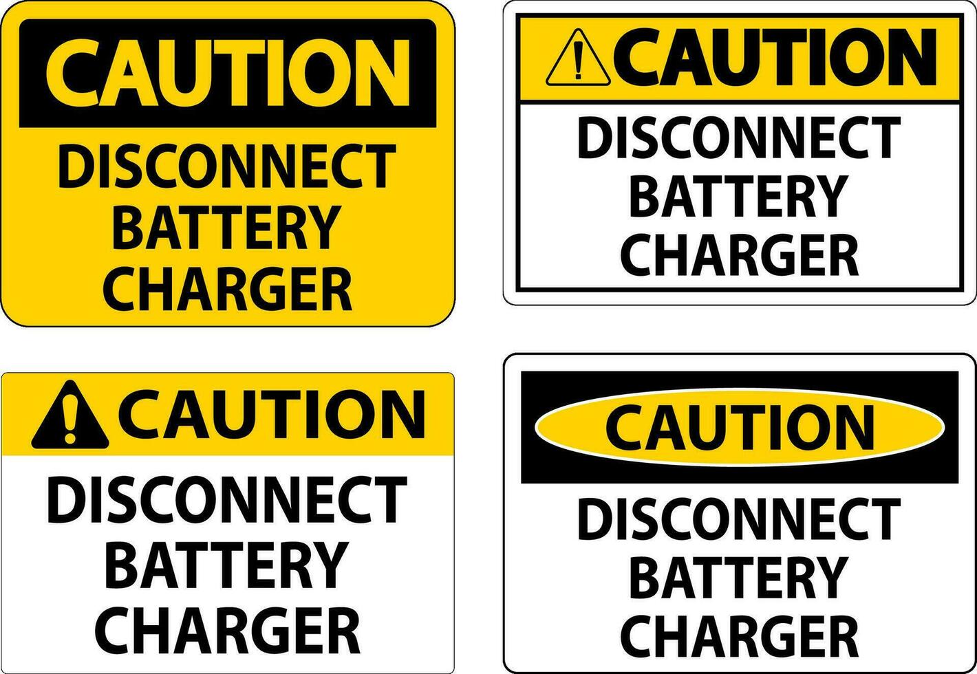 Caution Sign Disconnect Battery Charger On White Background vector