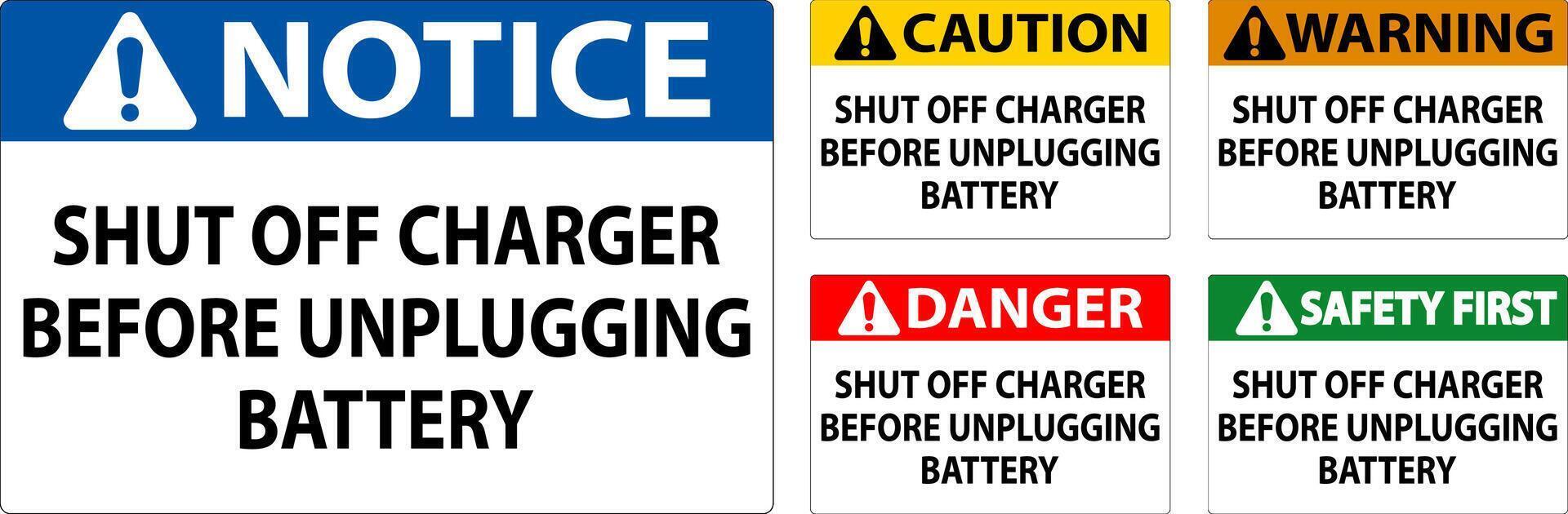 Danger Sign Shut Off Charger Before Unplugging Battery vector