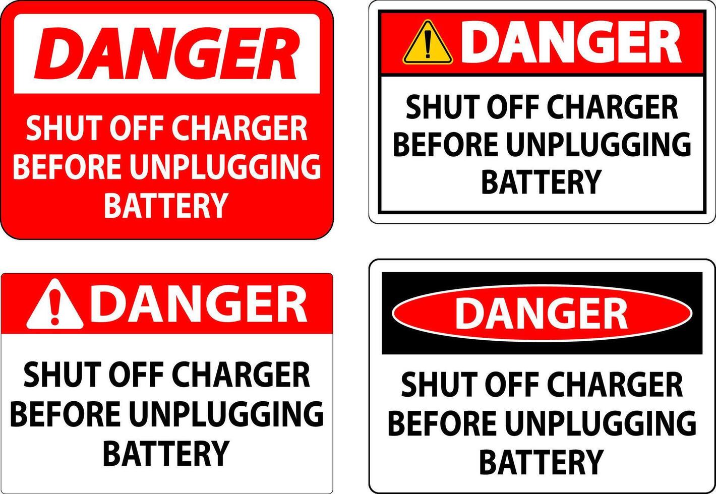 Danger Sign Shut Off Charger Before Unplugging Battery vector
