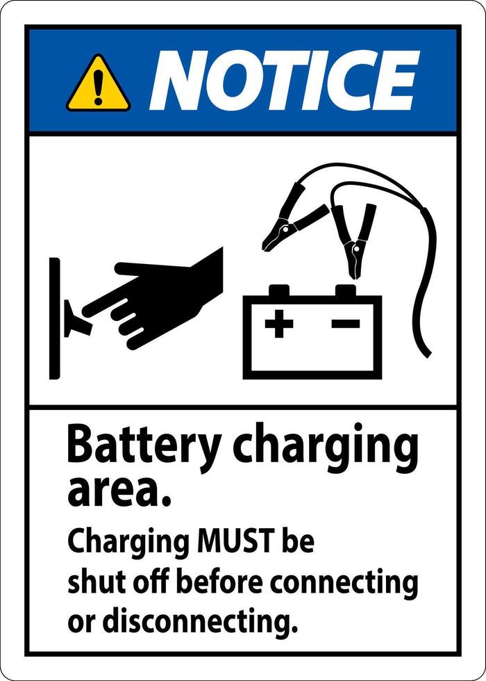 Notice First Sign Battery Charging Area, Charging Must Be Shut Off Before Connecting or Disconnecting. vector