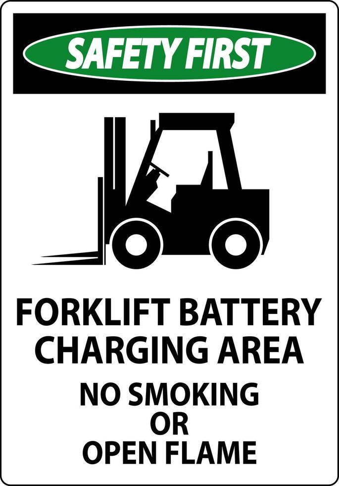 Safety First Sign Forklift Battery Charging Area, No Smoking Or Open Flame vector