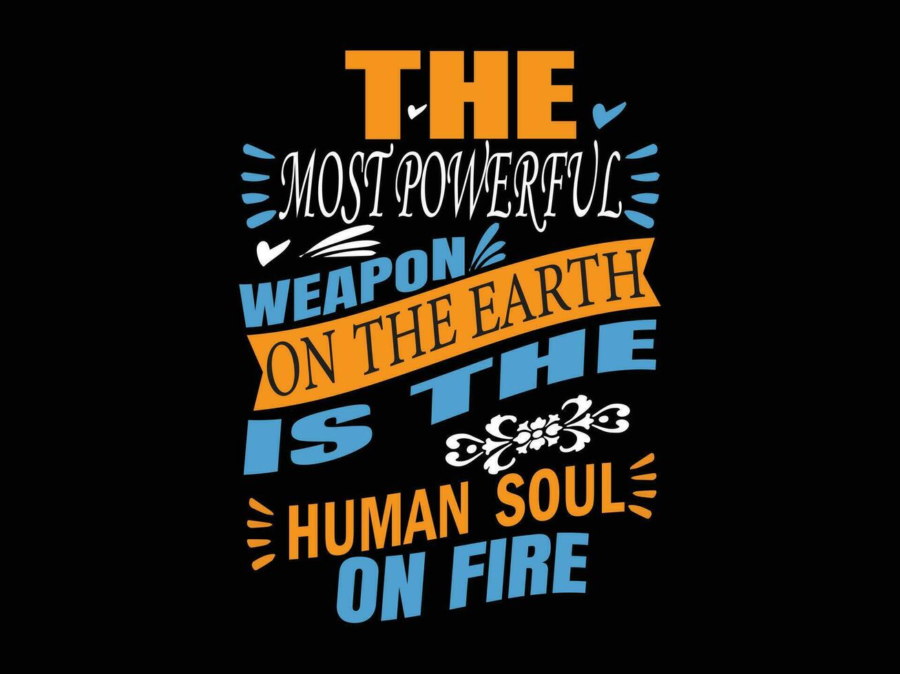 The most powerful people T-shirt Design vector
