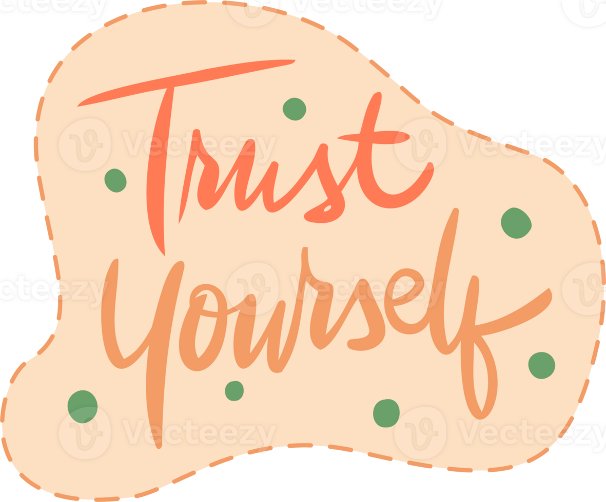 motivational quote lettering design. trustyourself png