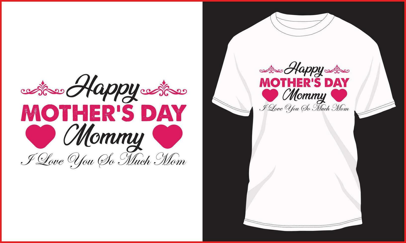 Happy Mothers Day T-shirt Design Vector Illustration