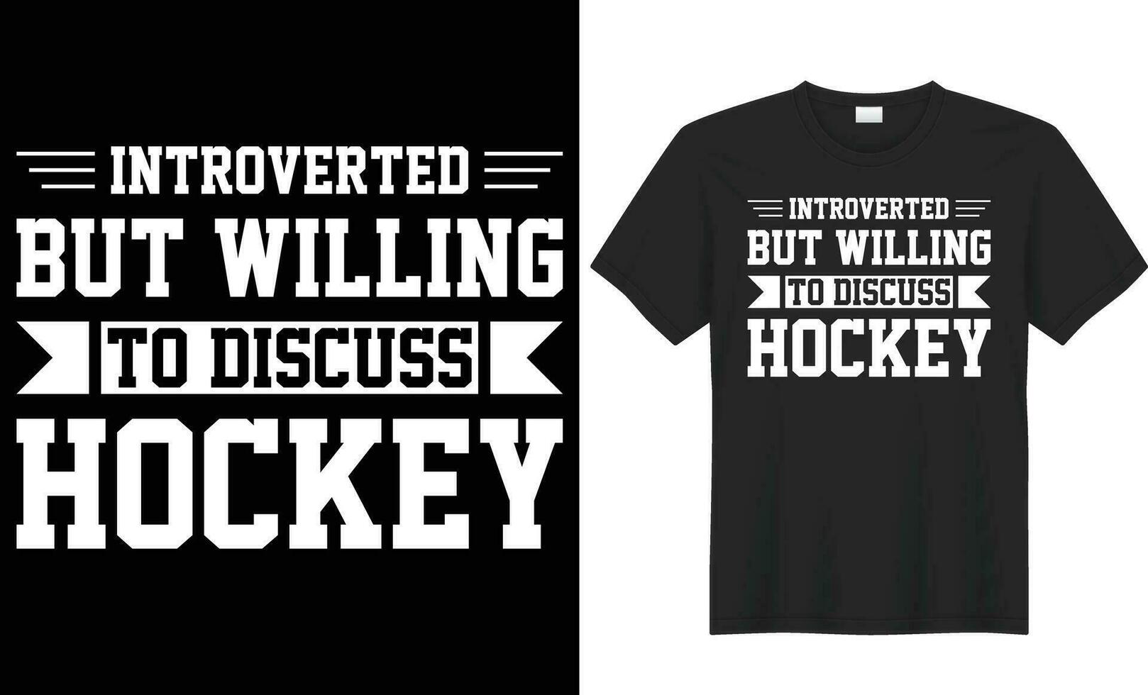 Introverted but willing to discuss hockey typography vector t-shirt Design. Perfect for print items and bag, sticker, mug, template. Handwritten vector illustration. Isolated on black background.