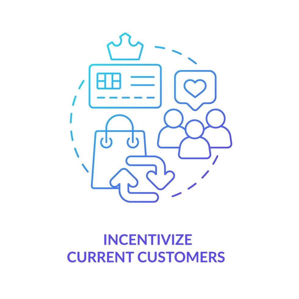 Incentivize current customers blue gradient concept icon. Marketing strategy. Finding consumers tip abstract idea thin line illustration. Isolated outline drawing vector