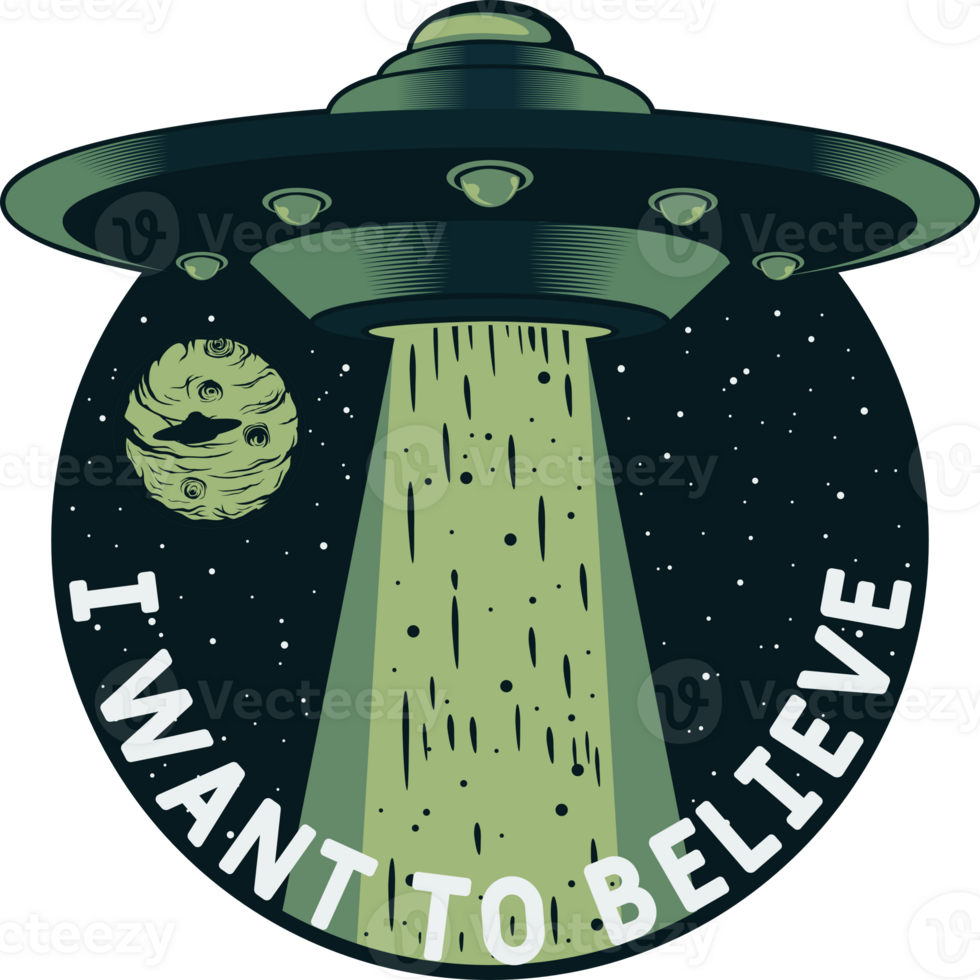I Want To Believe, Alien and UFO Typography Quote Design. png