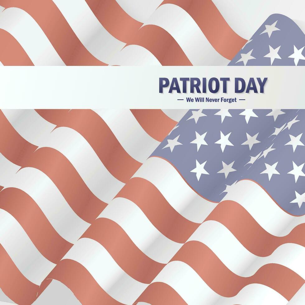 patriota día antecedentes con nacional bandera de a nosotros. nosotros será Nunca olvidar septiembre 9, 11, 2001, saludo tarjeta, vector ilustración.