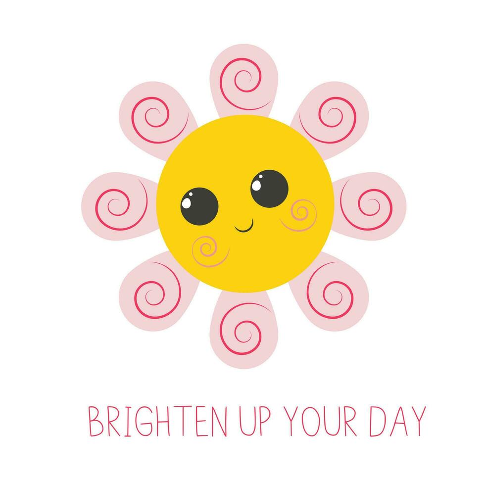 Inspirational Phrase Brighten Up Your Day Cute Smiling Sun with Eyes and Cheeks Vector Illustration