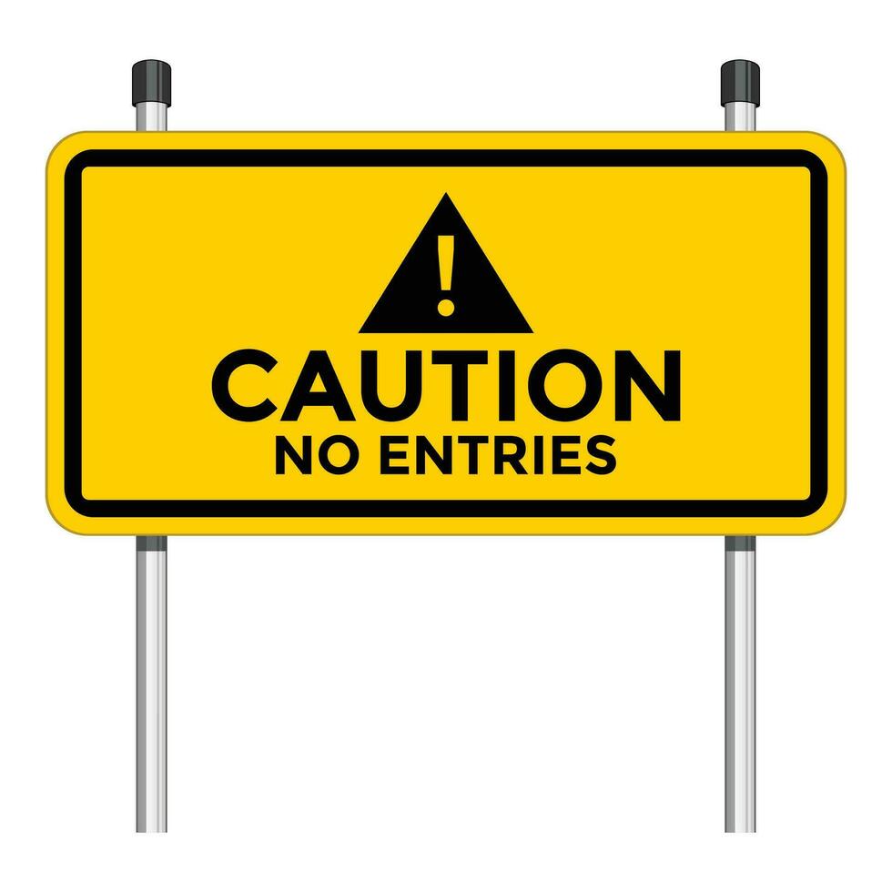 CAUTION NO ENTRY yellow warning sign vector