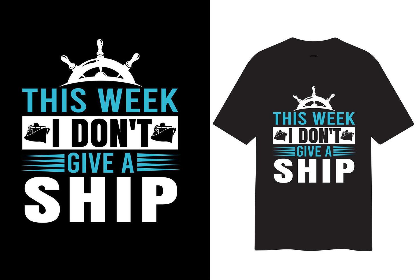 this week i don't give a ship t shirt design vector