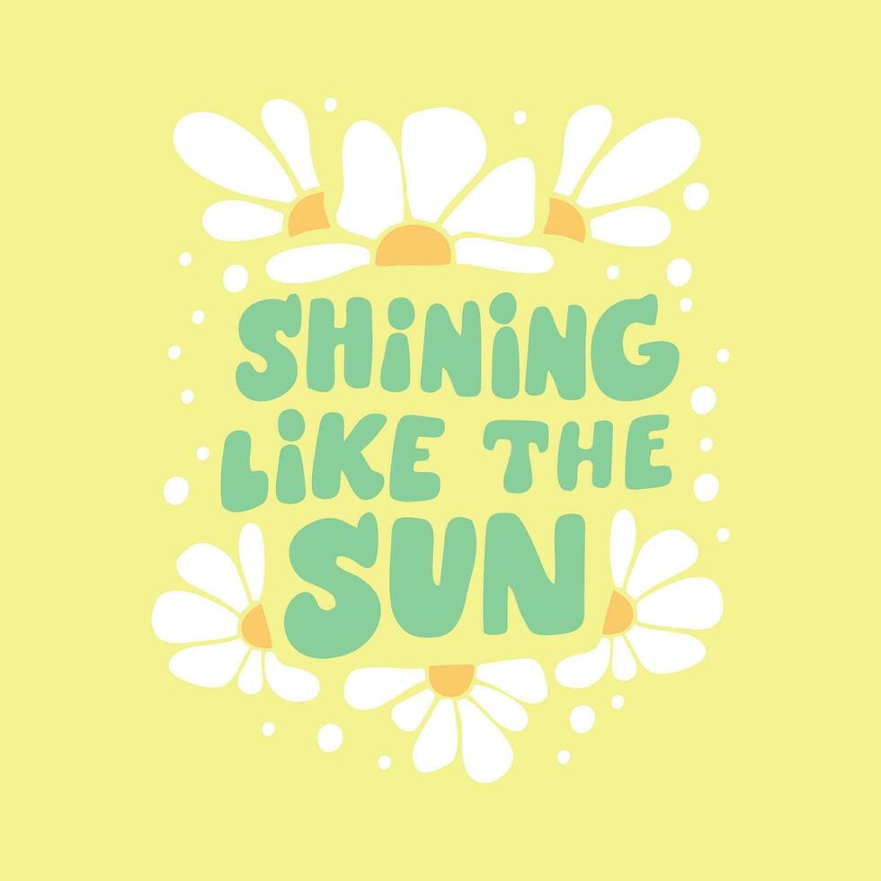 Groovy lettering - Shining like the sun. vector