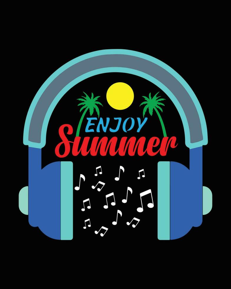 Hello Summer, Enjoy Summer, Summer Vibes, Enjoy Summer Music T-shirt Design, Vector Art Design, Illustration T-shirt Design