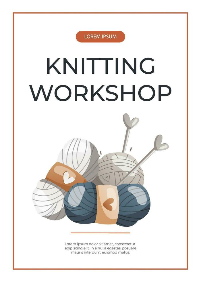 Promo flyer with balls of wool for knitting with needles. Skein of yarn.Tools, equipment for knitwork, handicraft. Handmade needlework, hobby. Knitting studio A4 poster, banner, cover, card vector