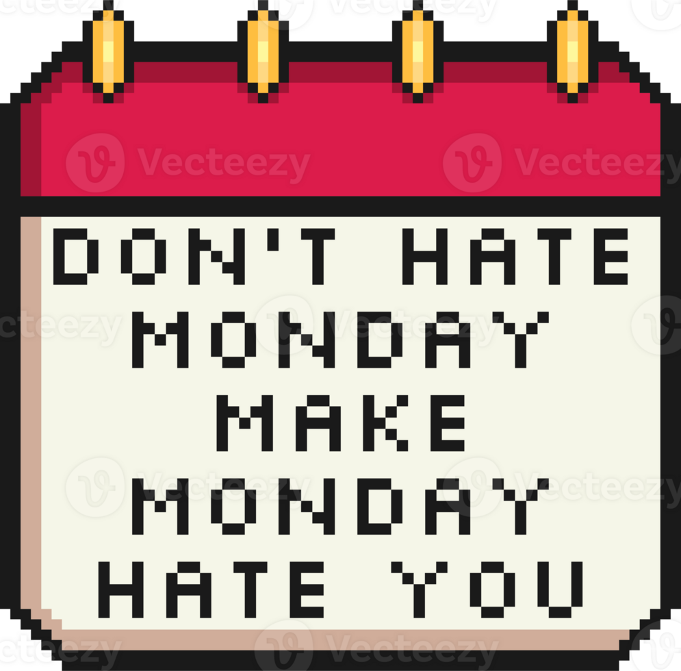 Don't Hate Monday, Make Monday Hate You, Funny Typography Quote Design. png
