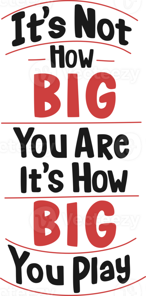 c'est ne pas Comment gros vous sont, c'est Comment gros vous jouer, de motivation typographie citation conception. png