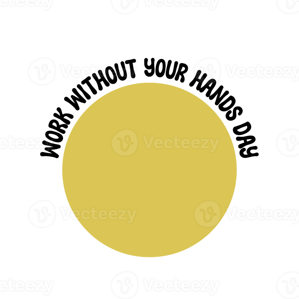 Arbeit ohne Ihre Hände Tag Text Kalligraphie, Typografie, Arbeit ohne Ihre Hände Tag Beschriftung Inschrift, Arbeit ohne Ihre Hände Tag Clip Art auf transparent Hintergrund png