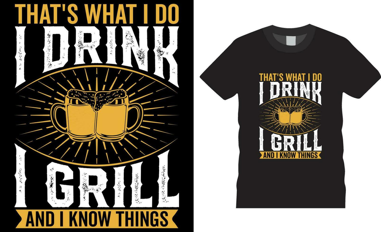 That's What I Do I Drink I Grill and Know Things Funny BBQ Beer T-Shirt Design vector template.