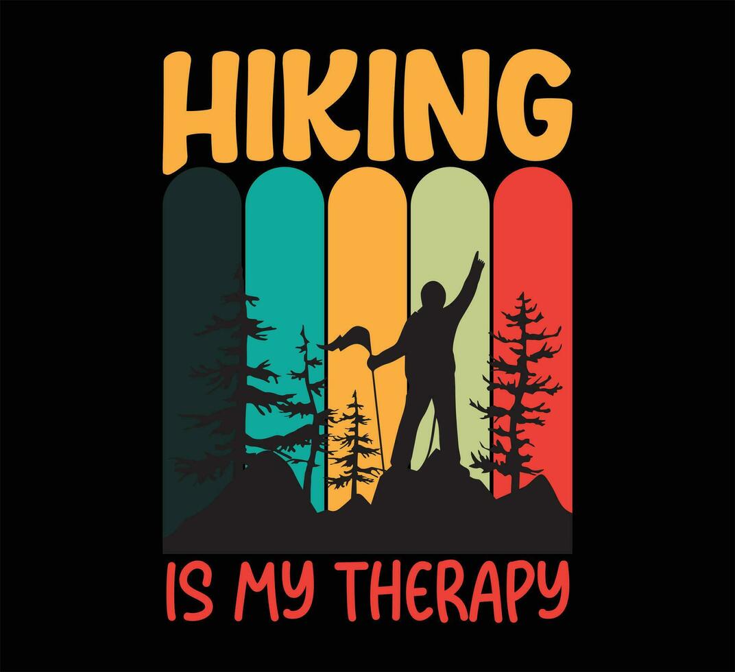 Hiking is my therapy t shirt vector