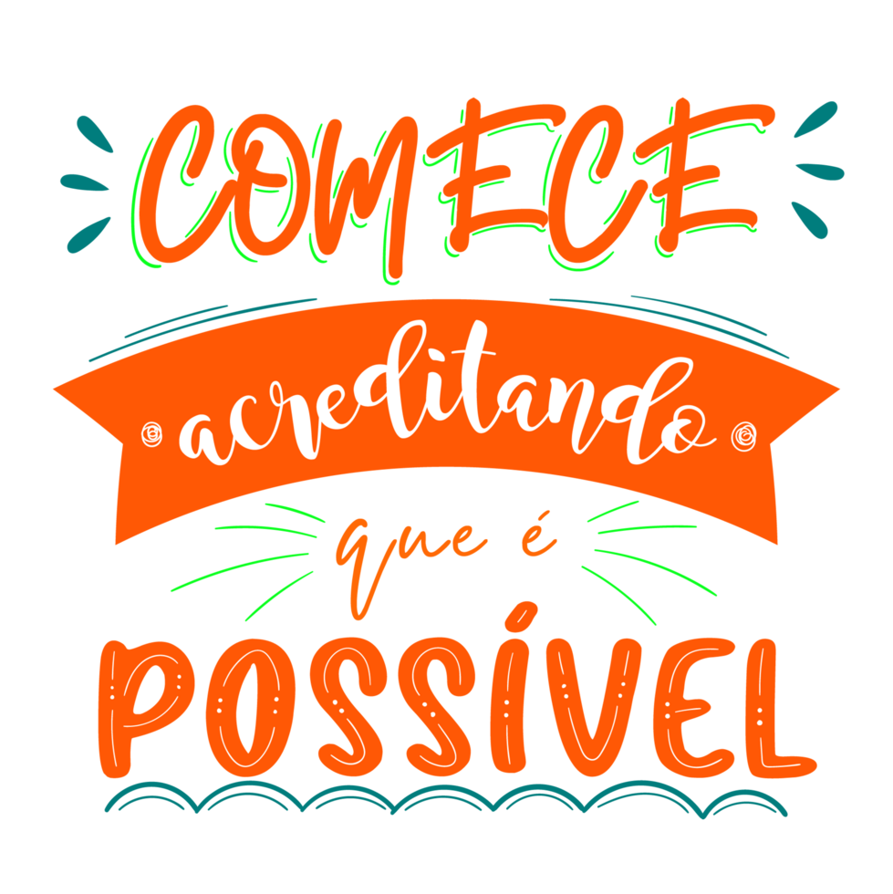 motiverande brasiliansk portugisiska affisch fras. översättning - Start troende den där den är möjlig. png